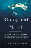 The Biological Mind | 9999903073390 | Alan Jasanoff