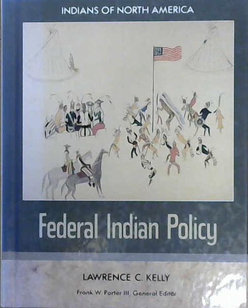 Federal Indian Policy | 9999903099352 | Lawrence C. Kelly
