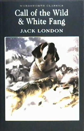 Call of the Wild and White Fang | 9781853260261 | London, Jack