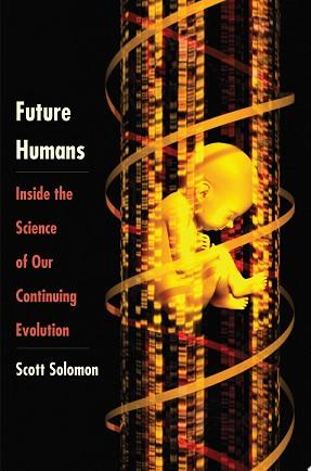 Future Humans | 9999903063360 | Scott Solomon