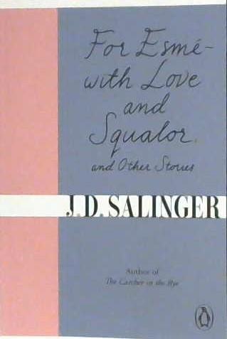 For Esme - With Love and Squalor | 9780241950456 | Salinger, J.D.