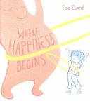 Where Happiness Begins | 9999903053897 | Eva Eland