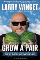 Grow a Pair | 9999903084570 | Larry Winget