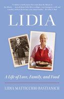 Lidia: a Life of Love, Family, and Food | 9999902901731 | Lidia Matticchio Bastianich