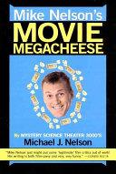 Mike Nelson's Movie Megacheese | 9999902488058 | Michael J. Nelson