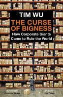 The Curse of Bigness | 9999903067764 | Tim Wu