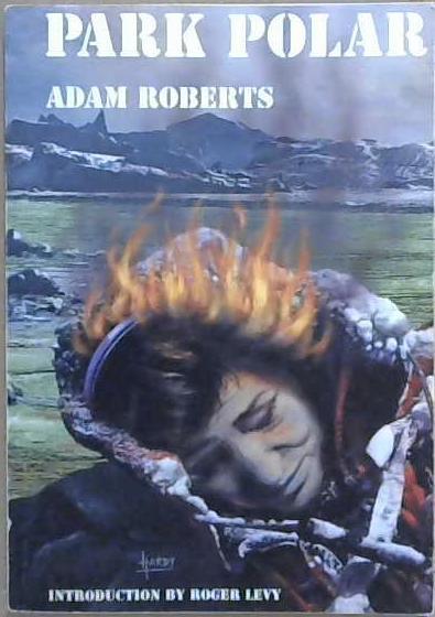Park Polar | 9999903048640 | Adam Charles Roberts Lecturer in English Adam Roberts