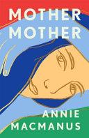 Mother Mother | 9999902905364 | Macmanus, Annie
