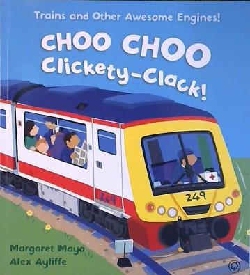 Choo-Choo Clickety-Clack | 9999902845752 | Mayo & Ayliffe