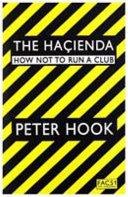 The Hacienda | 9999902946497 | Hook, Peter