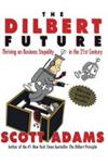 The Dilbert Future | 9999903460503 | Scott Adams,