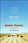 Bad Dirt | 9999903442165 | Annie Proulx