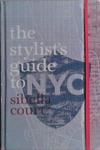 The Stylists Guide to NYC | 9999903456018 | Sibella Court