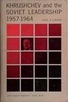 Khrushchev and the Soviet Leadership 1957-1964 | 9999903425410 | Carl A. Linden
