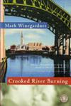 Crooked River Burning | 9999903473787 | Mark Winegardner