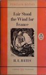 Fair Stood the Wind for France | 9999903523611 | H.E. Bates