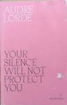 Your Silence Will Not Protect You | 9999903331971 | Audre Lorde