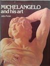 Michelangelo and His Art | 9999903434399 | John Furse Michelangelo Buonarroti