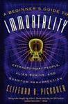 A Beginner's Guide to Immortality | 9999903112617 | Clifford A. Pickover