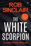 The White Scorpion | 9999903497370 | Rob Sinclair