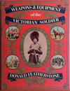 Weapons and Equipment of the Victorian Soldier | 9999903423324 | Donald F. Featherstone