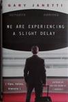 We Are Experiencing a Slight Delay | 9999903477051 | Gary Janetti