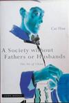 A Society Without Fathers Or Husbands | 9999903385233 | Cai Hua