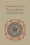 Introduction to Tantra Sastra | 9999903413486 | John George Woodroffe Arthur Avalon