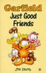 Garfield, Just Good Friends | 9999903383888 | Jim Davis