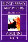 Blood, Bread, and Poetry | 9999903332091 | Adrienne Rich