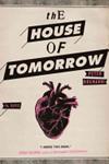 The House of Tomorrow | 9999903114796 | Peter Bognanni