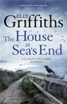 The House at Sea's End | 9999903430742 | Elly Griffiths