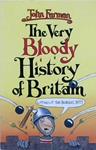 The Very Bloody History of Britain | 9999903211976 | Farman, John