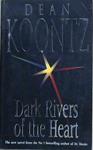 Dark rivers of the heart | 9999903353973 | Dean Koontz