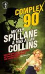 Mike Hammer: Complex 90 | 9999903401315 | Mickey Spillane Max Allan Collins