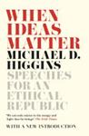 When Ideas Matter | 9999903100355 | Michael D. Higgins