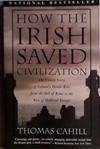 How the Irish Saved Civilization | 9999903412229 | Cahill, Thomas