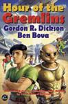 Hour of the Gremlins | 9999902866344 | Gordon R. Dickson Ben Bova
