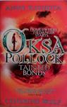 Oksa Pollock: Tainted Bonds | 9999903468486 | Anne Plichota