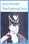 The Fighting Cock | 9999902819050 | Anouilh, Jean