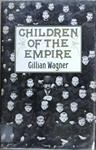 Children of the Empire | 9999903140924 | Gillian Wagner