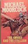 The Sword and the Stallion | 9999903287049 | Michael Moorcock