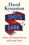 Shots in the Dark | 9999903075592 | David Kynaston