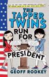 The Tapper Twins Run for President | 9999903496915 | Geoff Rodkey