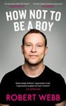 How Not to Be a Boy | 9999903157403 | Robert Webb