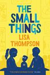 The Small Things | 9999903494614 | Lisa Thompson