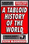 A Tabloid History of the World | 9999903460480 | Kevin McDonough