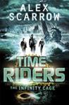 Timeriders the Infinity Cage Book 9 | 9999903323297 | Alex Scarrow