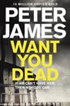 Want you Dead | 9999903462026 | James, Peter