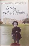 In My Father's House | 9999903276074 | Miranda Seymour